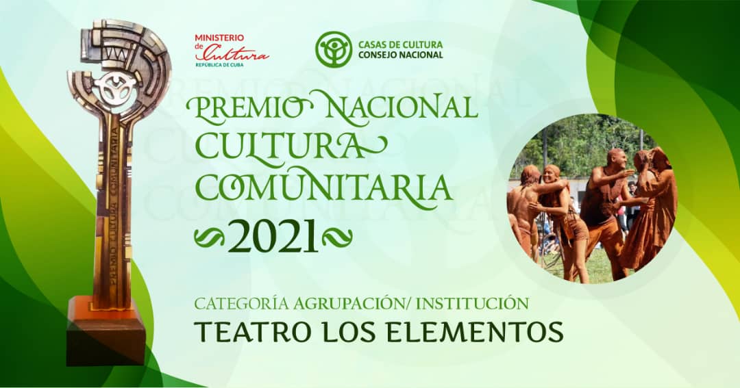 Teatro Los elementos Premio Nacional de Cultura comunitaria 2021