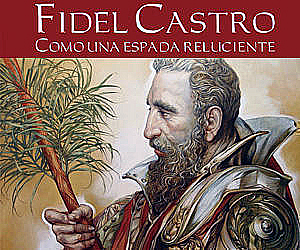 En el Sábado del Libro Fidel Castro: Como una espada reluciente