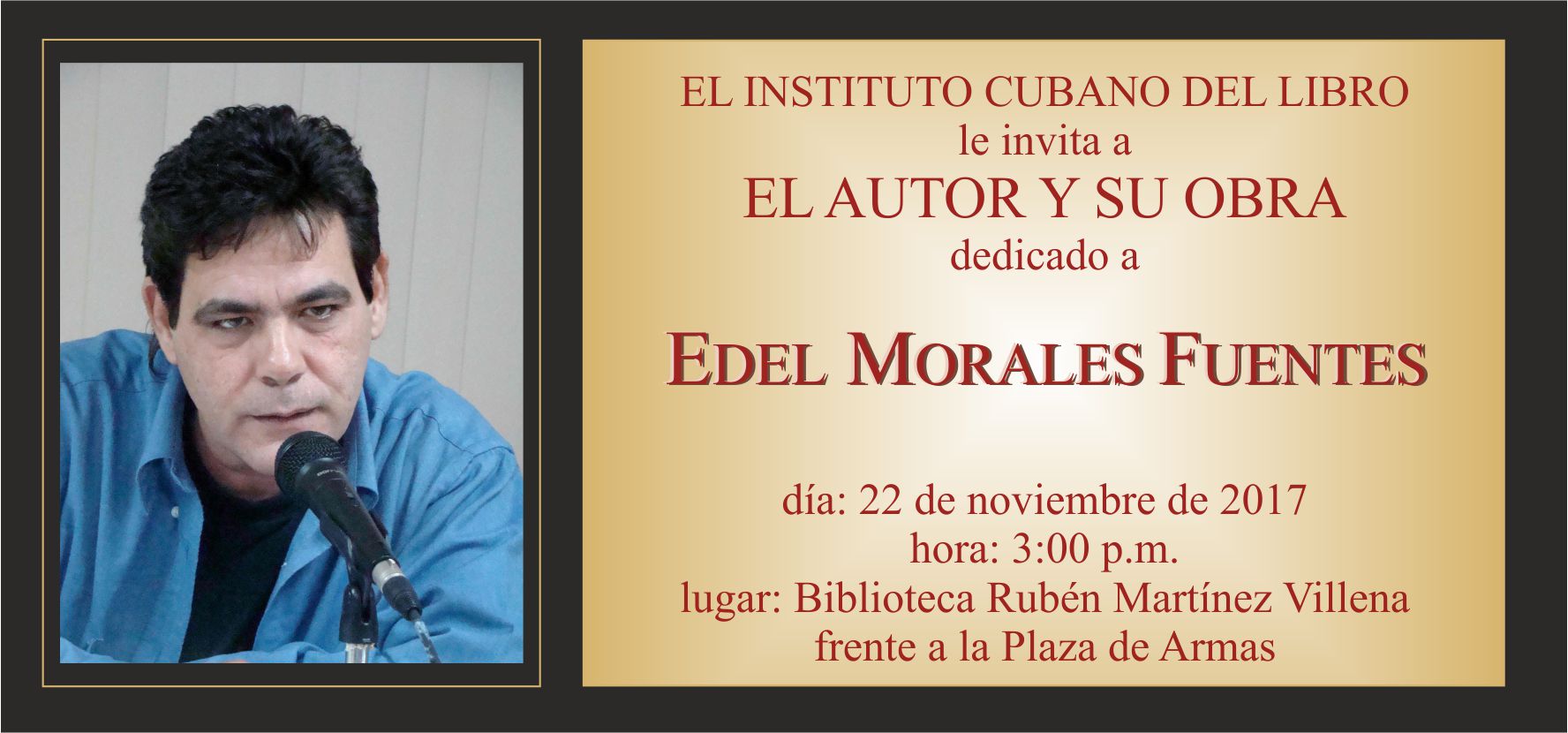 Dedicarán El Autor y su Obra al poeta y narrador Edel Morales
